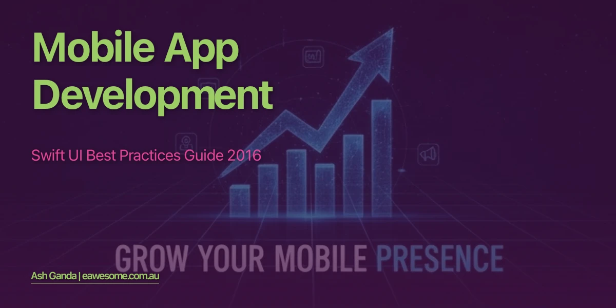 Mobile App Development: Swift UI Best Practices Guide 2016