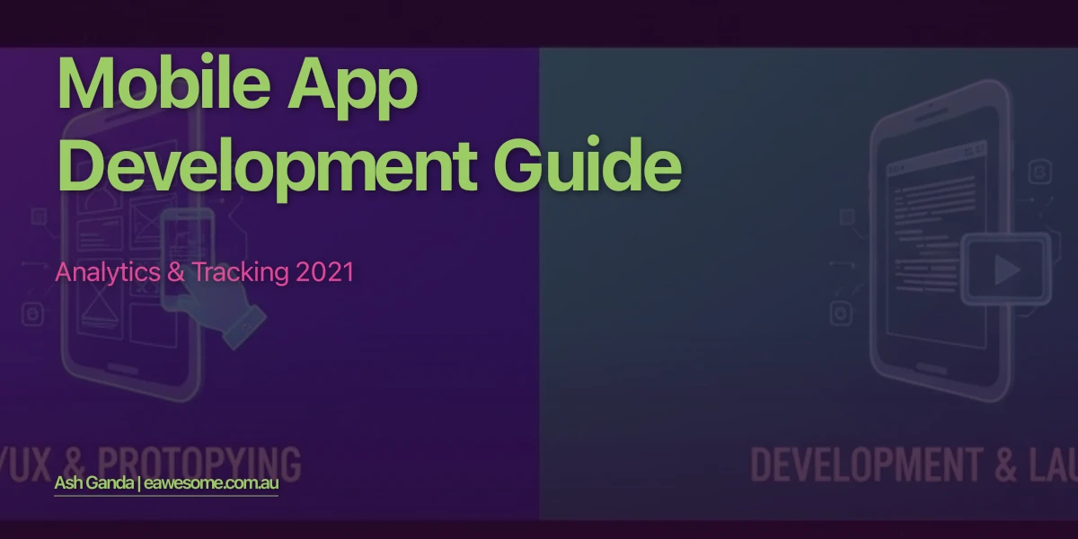 Mobile App Development Guide: Analytics & Tracking 2021