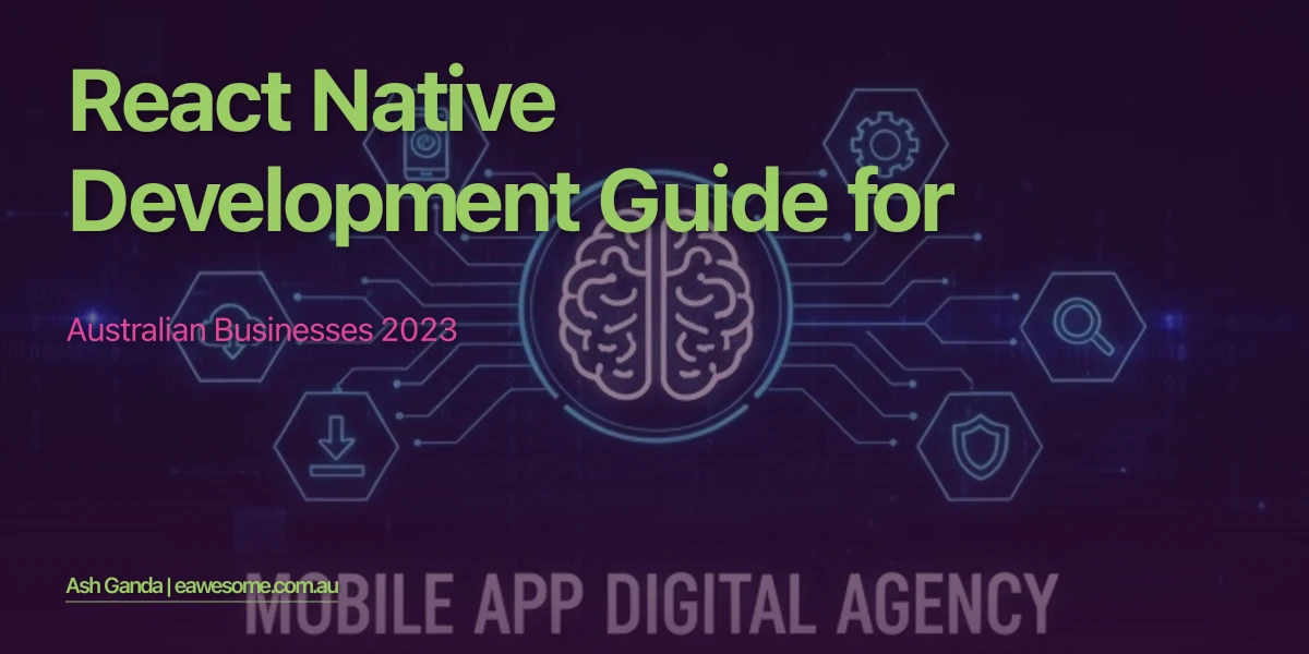 React Native development Guide for Australian Businesses 2023