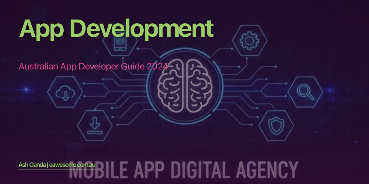 App Development: Australian App Developer Guide 2024