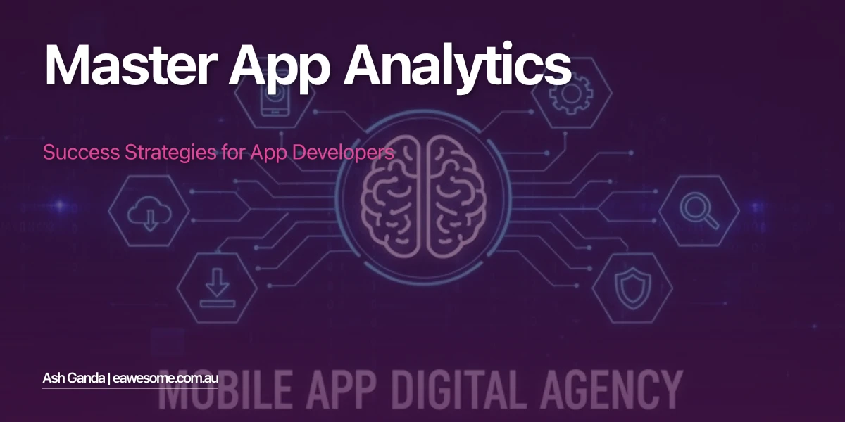 Master app analytics: Success Strategies for App Developers