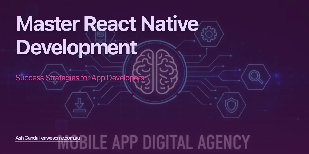 Master React Native development: Success Strategies for App Developers