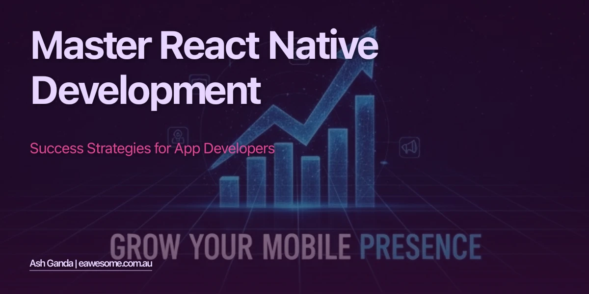 Master React Native development: Success Strategies for App Developers