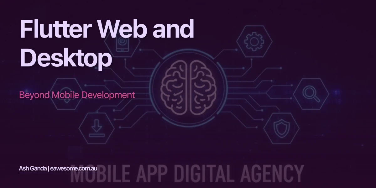 Flutter Web and Desktop: Beyond Mobile Development