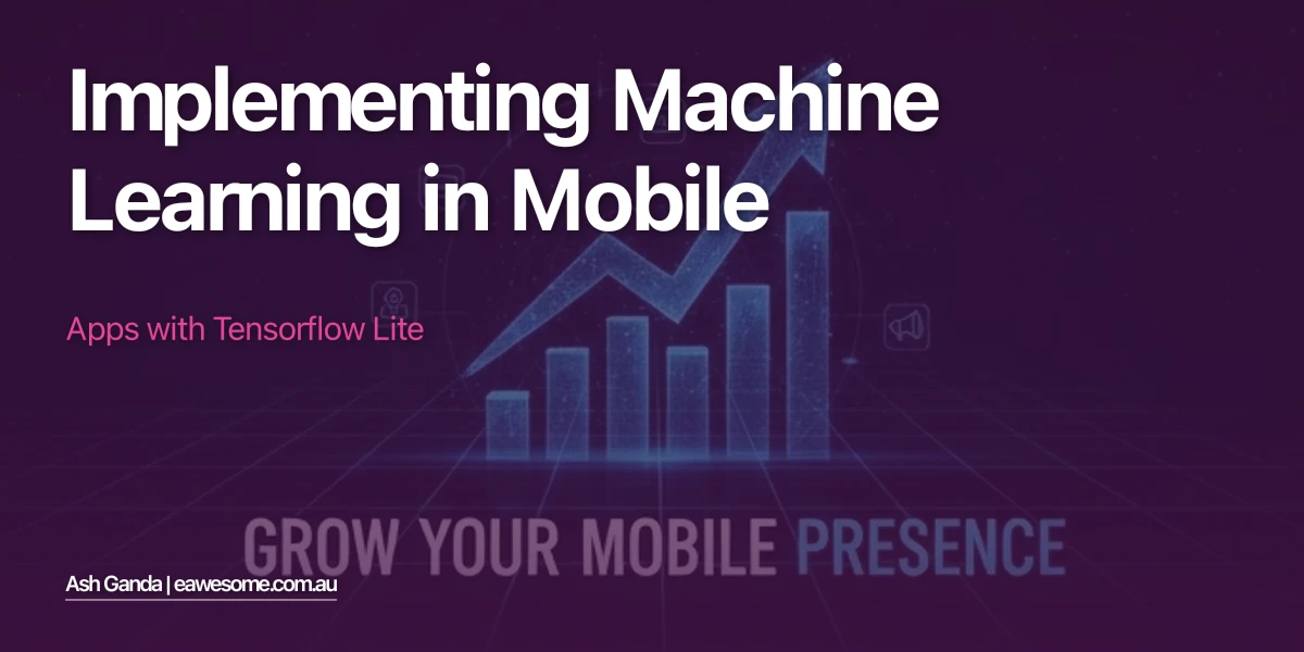 Implementing Machine Learning in Mobile Apps with TensorFlow Lite
