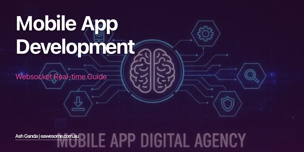 Mobile App Development: WebSocket Real-Time Guide