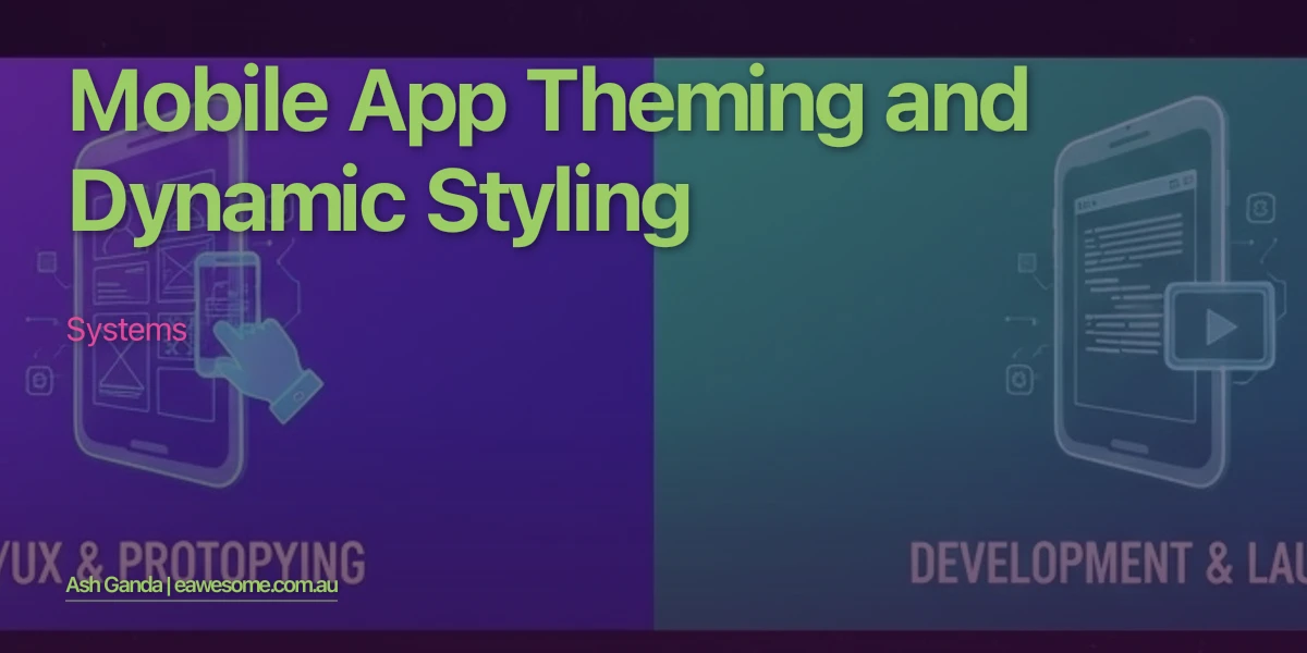 Mobile App Theming and Dynamic Styling Systems
