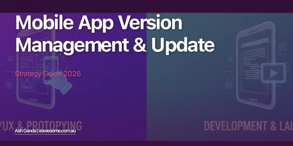 Mobile App Version Management & Update Strategy Guide 2026
