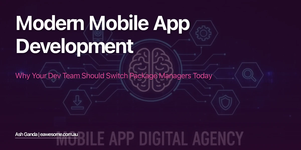 Modern Mobile App Development: Why Your Dev Team Should Switch Package Managers Today