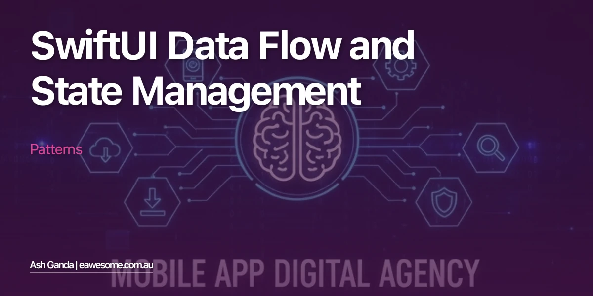 SwiftUI Data Flow and State Management Patterns